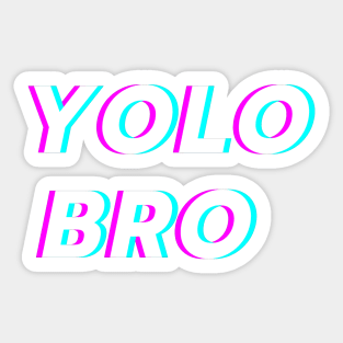 yolo bro Sticker